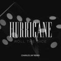 hurricane - Roll The Dice (Charles Jay Remix)