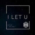 Dante - I Let U (feat. J. Solaye)