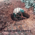 DJ XY - Kerjo Terus Preyy!