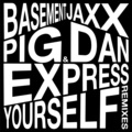 Express Yourself (Pig&Dan Eclectic Mix)