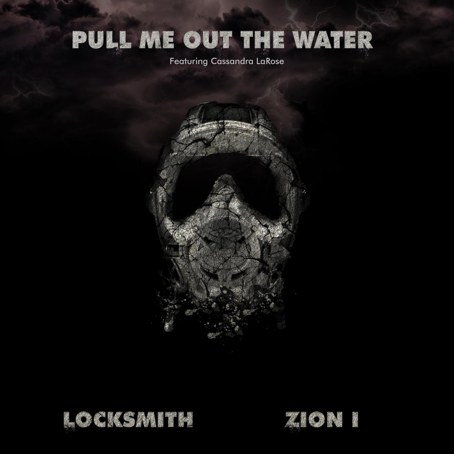 Locksmith、Zion I - Pull Me Out The Water (feat. Cassandra LaRose)