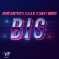 Mark Battles、K.A.A.N、Chevy Woods - BIG