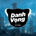 Danh Vọng (NH4T Remix)