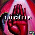 YFD - Caught Up (Explicit)