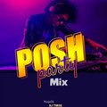 Dj Twise、Ogbonna Chimobi、NaijaDj - Posh Party Mix (Explicit)