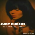 judy cheeks - Let Your Soul Dance