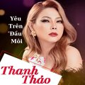 Thanh Thảo - Yêu Trên Đầu Môi