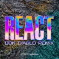 REACT (Don Diablo Remix)