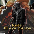 Kute - All Eyes on Me