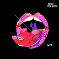 MFZ - Take the pills
