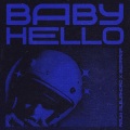 BABY HELLO (Explicit)