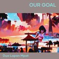 Dua Lapan Mpat - Our Goal