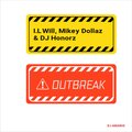 Dj Amaris、I.L Will、MikeyDollaz、DJ Honorz - Outbreak (feat. I.L Will, Mikey Dollaz & DJ Honorz|Explicit)