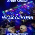 m-clan、DJ Two Patinhas、MC MT011、MC GW - MAGRÃO OUTRO NÍVEL (Explicit)