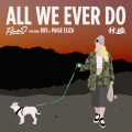 Flava D、Paige Eliza、DRS - All We Ever Do