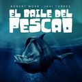 Robert Morr、Javi Torres - El Baile Del Pescao