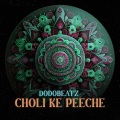 Dodobeatz - Choli Ke Peeche (Extended Mix)