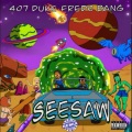 407 Duke、Fredo Bang - SeeSaw
