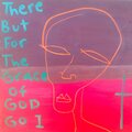 Joseph Arthur - There But For The Grace Of God Go I