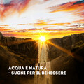 Acqua e Natura - suoni per il benessere