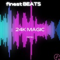 finest BEATS - 24K Magic (Remix)