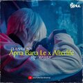 Dj Rahul Roy - Apna Bana Le X AfterlIfe