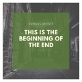 This Is the Beginning of the End