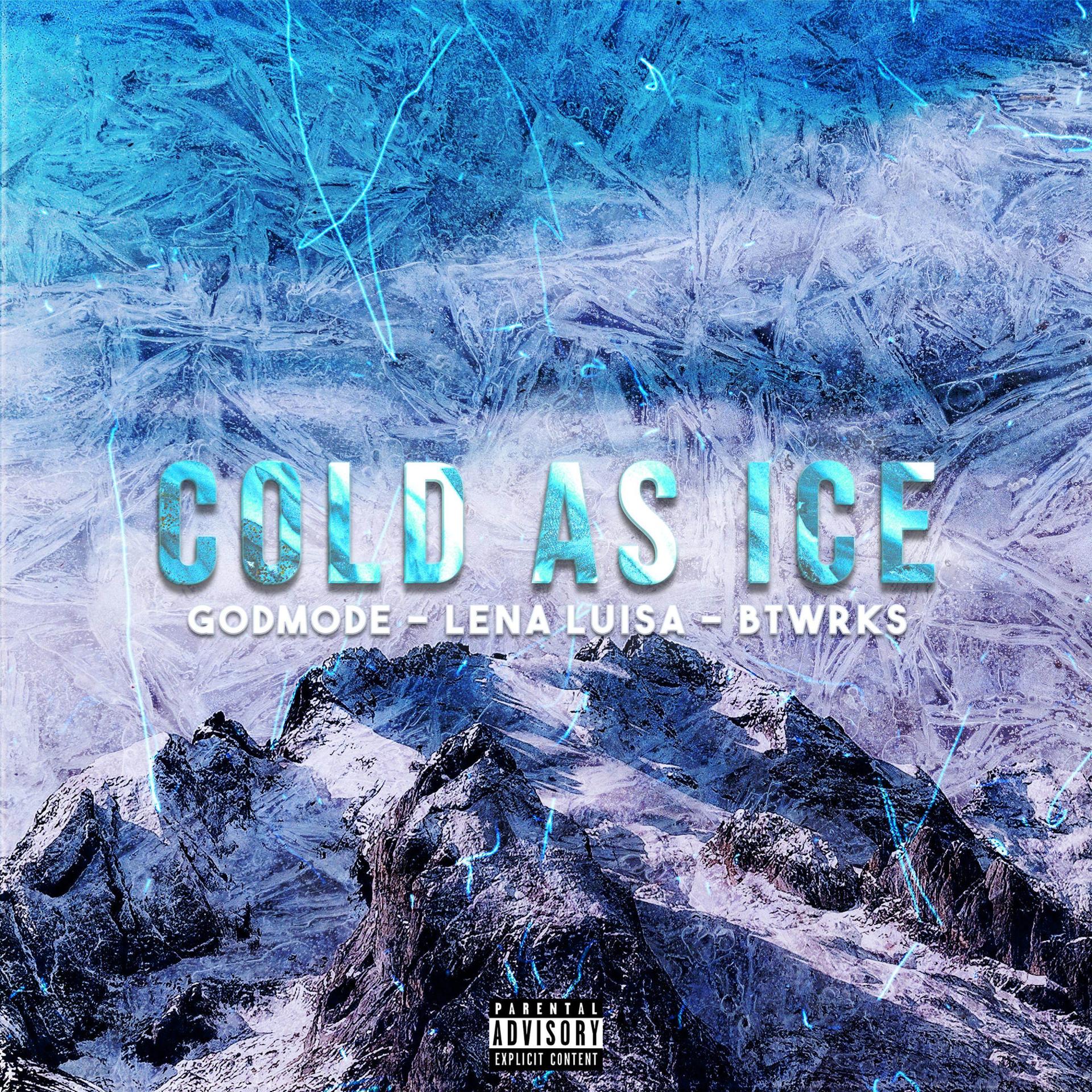 Godmode、Lena Luisa、BTWRKS - Cold As Ice