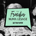The Frenchies、Numa Lesage - Gettin Paper