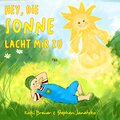 Hey, die Sonne lacht mir zu