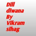 Saahil Kumar Chathrath - Dil Deewana