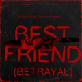 Best Friend (Betrayal)(Explicit)