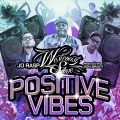 Positive Vibes (feat. Jo Rasp) [Explicit]