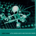 Little Green Lights and Four Inch Faders