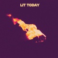 Lit Today (Explicit)