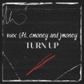 Turn Up (feat. Cmoney & Jmoney)(Explicit)