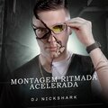 Dj NickShark、MC GW - MONTAGEM RITMADA ACELERADA (Explicit)