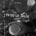 Lil Blood - Pateo La Calle (Explicit)
