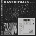 Nothing But... Rave Rituals, Vol. 05 (Explicit)