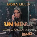 Misha Miller、Sloupi、Dj Jonnessey、Cervinski - Un Minut