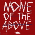 None Of The Above (Explicit)