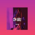 Adeel Meer - Oh Girl! (Explicit)