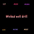 DOONTRE4xx、Noface、Lilbink3x - Wicked well drill (feat. No Face & Lilbink3x)(Explicit)