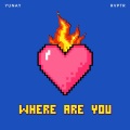 Yunay、RVPTR - Where Are You
