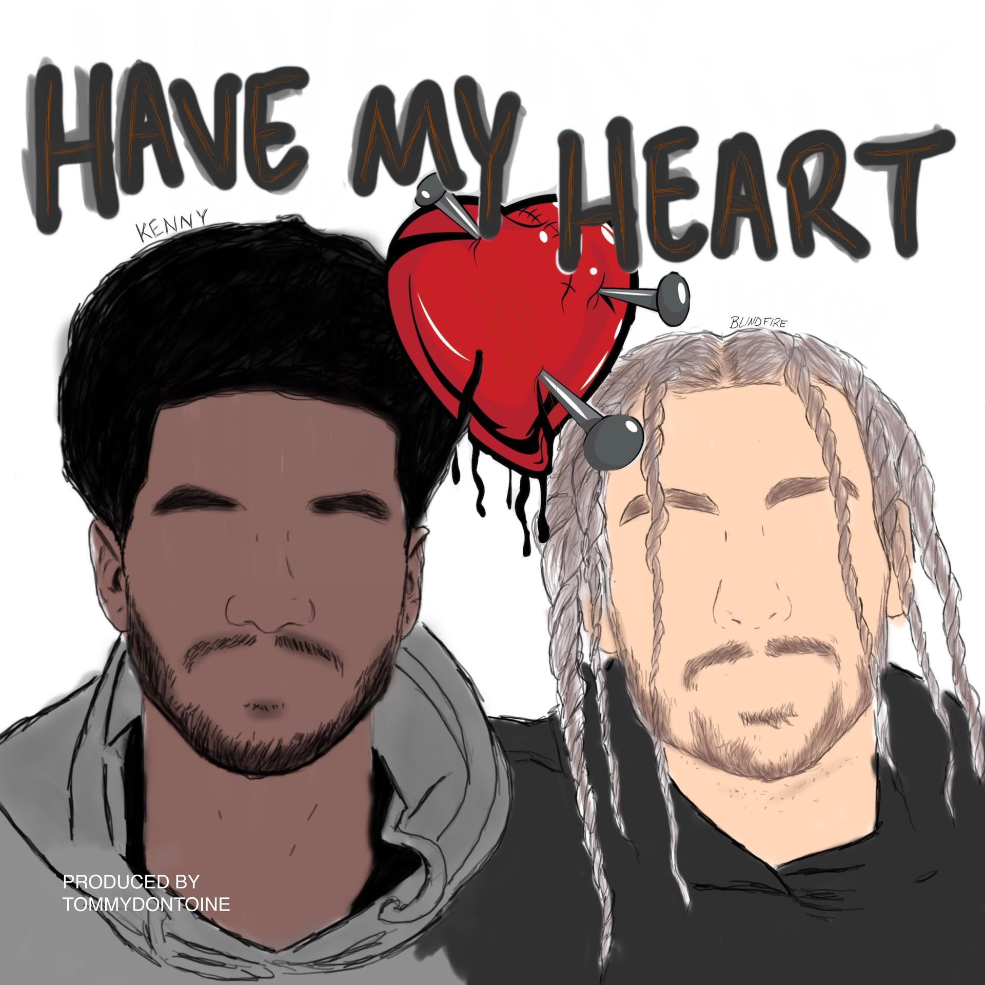 East Mobb、Kenny、BLINDFIRE - Have My Heart