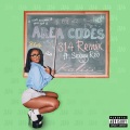 Area Codes [feat. Sexyy Red] (314 Remix|Explicit)