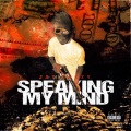 Speaking My Mind (Explicit)