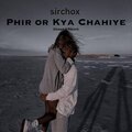 SirChox - Tu hai phir or Kya Chahiye (Slowed+Reverb)