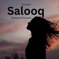 SirChox - Salooq (Slowed & Reverb)