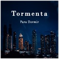 Tormenta Para Dormir